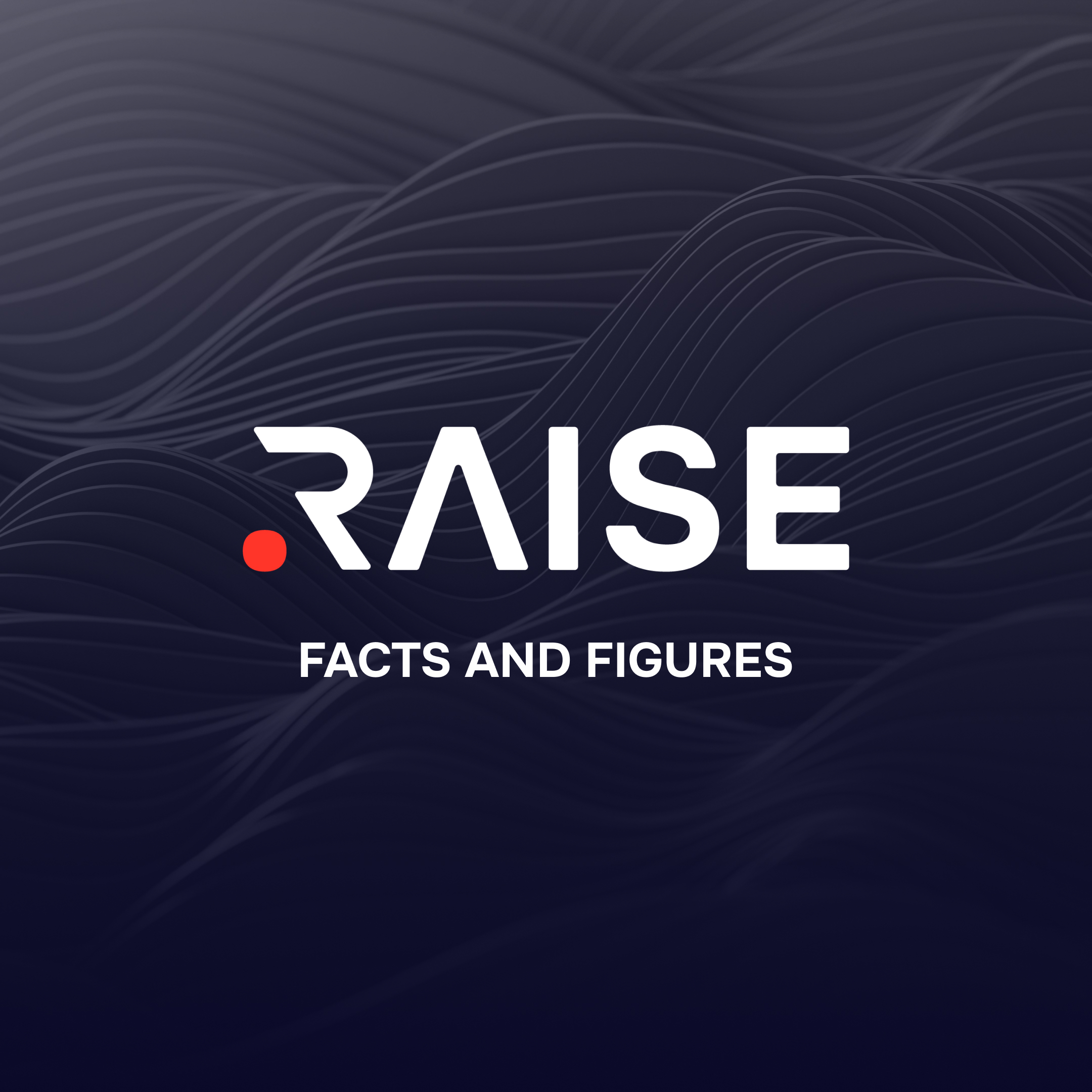Ecosistema RAISE - Facts and Figures