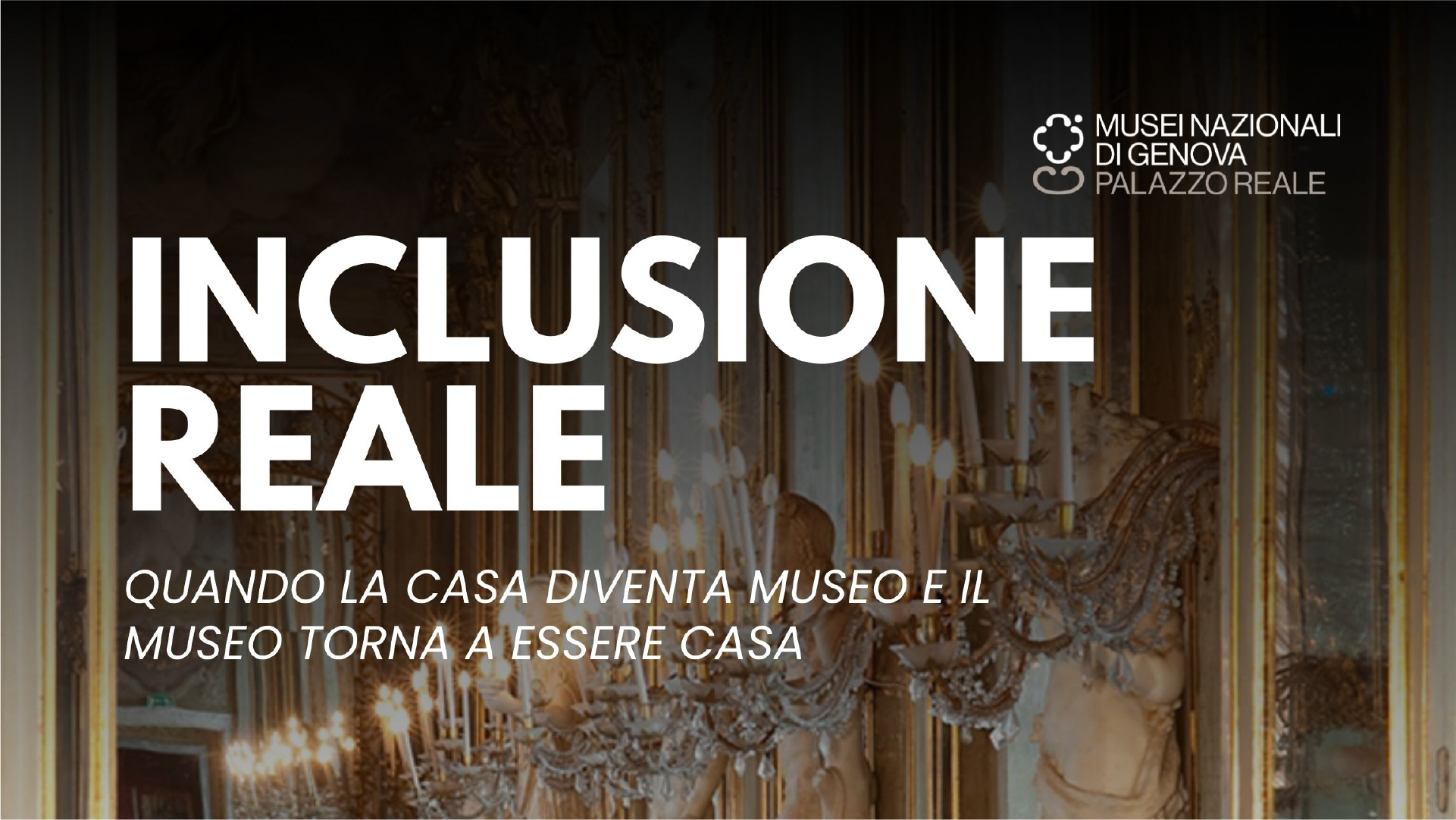 Real Inclusion: when the home becomes a museum and the museum becomes a home again